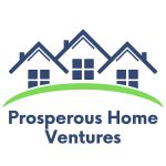Prosperous Home Ventures LLC